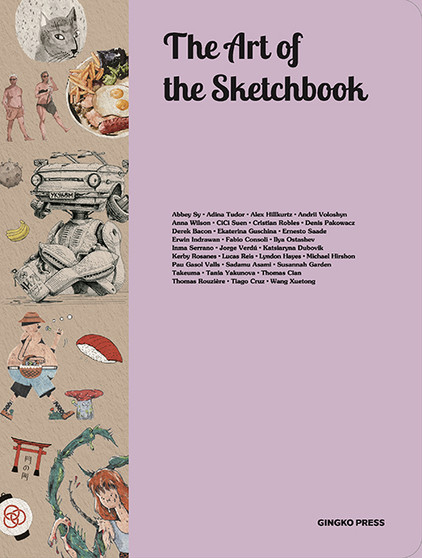 The Art of the Sketchbook Artists and the Creative Diary