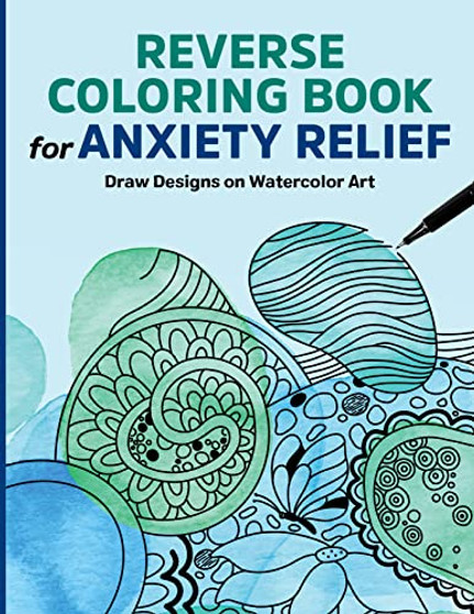 Reverse Coloring Book for Anxiety Relief
