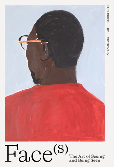 Faces: The Art of Seeing and Being Seen