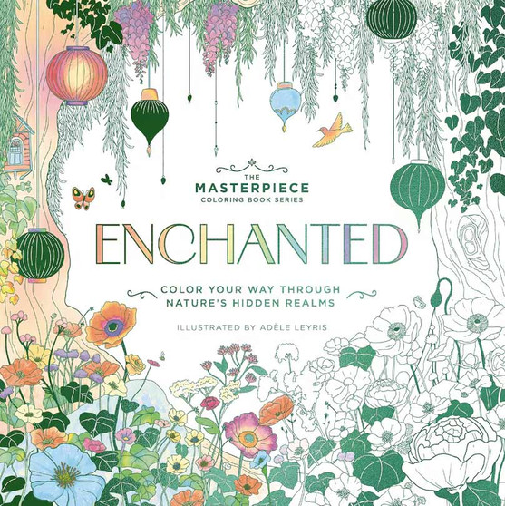 Enchanted: Color Your Way Through Nature's Hidden Gems