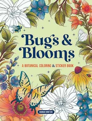 Bugs & Blooms: A Botanical Coloring & Sticker Book