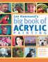 Lee Hammond's Big Book of Acrylic Painting