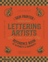The Sign Painter and Lettering Artist's Reference Book of Alphabets and Ornaments