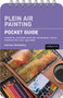 Rocky Nook Plein Air Painting Pocket Guide