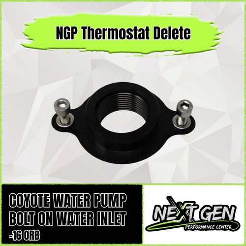 NGP - Coyote Water Pump Bolt on Water inlet -16 ORB (Thermostat Delete) NGP - Coyote Water Pump Bolt on Water inlet -16 ORB (Thermostat Delete)