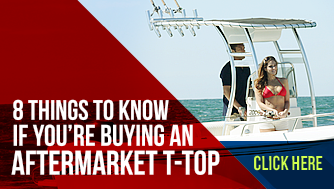 Read 8 things to know before buying a boat t-top