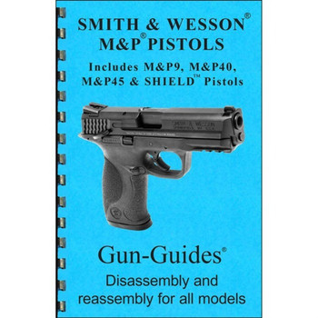 ASSEMBLY AND DISASSEMBLY GUIDE FOR THE SMITH & WESSON M&P UPC: 661799430913