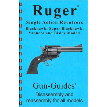 ASSEMBLY & DISASSEMBLY GUIDE FOR THE RUGER SA REVOLVER UPC: 400100347102