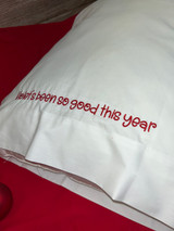 I've Been Good Pillowcase