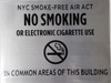 NYC Smoke free Act  SIGN "No Smoking or Electric cigarette Use" - IN COMMON AREAS OF THIS BUILDING   SIGN
