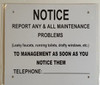 Sign REPORT ANY & ALL MAINTENANCE PROBLEMS NOTICE