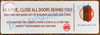 IN A FIRE CLOSE ALL DOORS BEHIND YOU ( DOUBLE SIDED TAPE, ALUMINUM SIGNS 4X12) (ref012023)