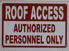 ROOF ACCESS AUTHORIZED PERSONNEL ONLY  AGE