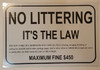 NO LITTERING ITS THE LAW  SIGNAGE