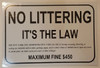 NO LITTERING ITS THE LAW  SIGNAGE