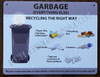 GARBAGE (EVERYTHING ELSE) (RECYCLING THE RIGHT WAY) SIGN