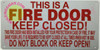 THIS IS A FIRE DOOR KEEP CLOSED  SIGNAGE