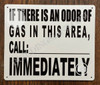 IF THERE IS AN ODOR OF GAS IN THIS AREA, CALL:_ IMMEDIATELY  AGE