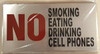 NO SMOKING EATING DRINKING CELL PHONES  SIGNAGE