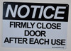 NOTICE FIRMLY CLOSE DOOR AFTER EACH USE  AGE