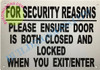 FOR SECURITY REASONS PLEASE ENSURE DOOR IS BOTH CLOSED AND LOCKED SIGN