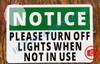 NOTICE PLEASE TURN OFF LIGHTS WHEN NOT IN USE SIGN