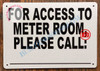 FOR ACCESS TO METER ROOM PLEASE CALL:_ SIGN