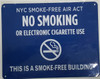 NYC Smoke free Act  "No Smoking or Electric cigarette Use" - THIS IS A SMOKE FREE BUILDING