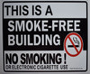 SIGN THIS IS A SMOKE FREE BUILDING NO SMOKING OR ELECTRONIC CIGARETTE USE UNDER PENALTY OF LAW