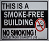 THIS IS A SMOKE FREE BUILDING NO SMOKING OR ELECTRONIC CIGARETTE USE UNDER PENALTY OF LAW   BUILDING SIGN