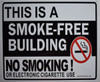 THIS IS A SMOKE FREE BUILDING NO SMOKING OR ELECTRONIC CIGARETTE USE UNDER PENALTY OF LAW