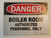 Compliance sign DANGER - BOILER ROOM AUTHORIZED PERSONNEL ONLY -El blanco Line