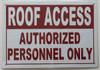 SIGN ROOF ACCESS AUTHORIZED PERSONNEL ONLY