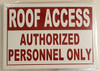 ROOF ACCESS AUTHORIZED PERSONNEL ONLY