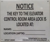 building sign KEY TO THE ELEVATOR CONTROL ROOM  (WHITE ALUMINUM ) (ALUMINUM S)-El blanco Line