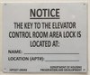 Compliance  KEY TO THE ELEVATOR CONTROL ROOM  (WHITE ALUMINUM ) (ALUMINUM S)-El blanco Line sign