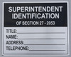 SUPERINTENDENT IDENTIFICATION Sign Brushed Aluminum