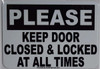 PLEASE KEEP DOOR CLOSED AND LOCKED AT ALL TIMES Dob SIGN