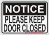 NOTICE PLEASE KEEP DOOR CLOSED Sign