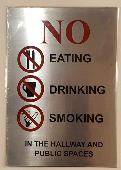 NO EATING DRINKING SMOKING IN THE HALLWAY AND PUBLIC SPACES SIGN
