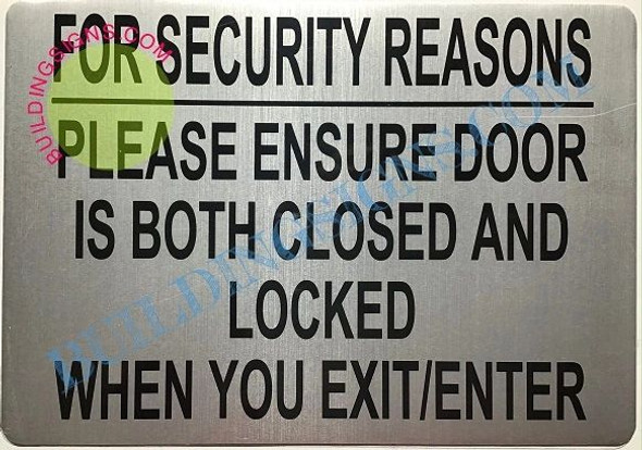 FOR SECURITY REASONS PLEASE ENSURE DOOR IS BOTH CLOSED AND LOCKED  SIGNAGE