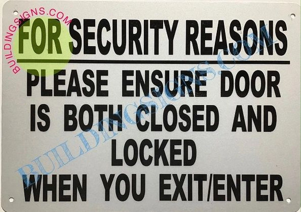 FOR SECURITY REASONS PLEASE ENSURE DOOR IS BOTH CLOSED AND LOCKED  SIGNAGE