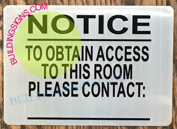 NOTICE TO OBTAIN ACCESS TO THIS ROOM PLEASE CONTACT SIGN