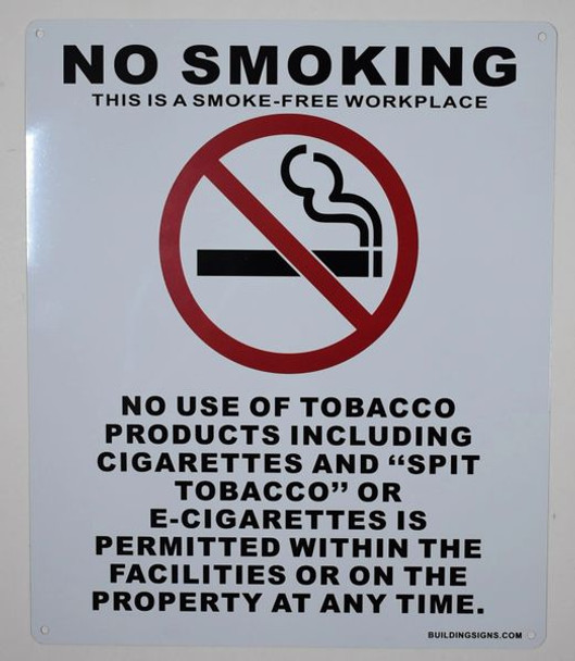 NO SMOKING THIS IS A SMOKE FREE WORKPLACE NO CIGARETTES NO E- CIGARETTES NO SPIT TOBACCO  SIGN