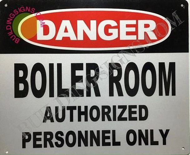 DANGER - BOILER ROOM AUTHORIZED PERSONNEL ONLY SIGN