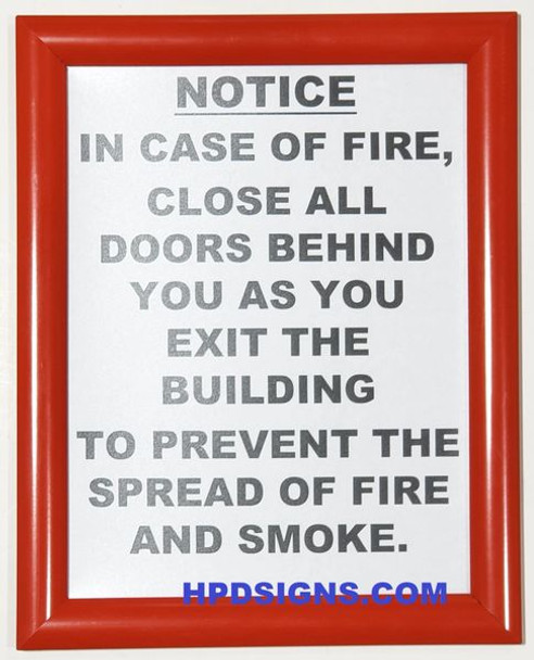 IN CASE OF FIRE CLOSE ALL DOORS BEHIND YOU AS YOU EXIT THE BUILDING SIGN