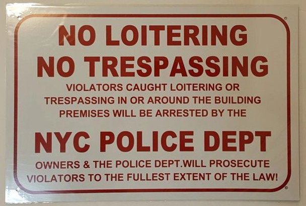 NO LOITERING NO TRESPASSING NYC POLICE DEPARTMENT SIGN