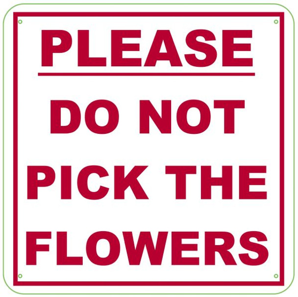 PLEASE DO NOT PICK THE FLOWERS SIGN