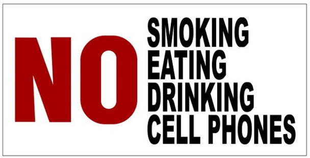 NO SMOKING EATING DRINKING CELL PHONES SIGN