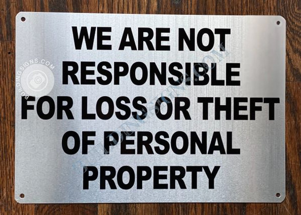 WE ARE NOT RESPONSIBLE FOR LOSS OR THEFT OF PERSONAL PROPERTY SIGN